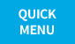 QUICK MENU